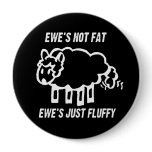 EWE'S NOT FAT, EWE'S JUST FLUFFY T-shirt buttons