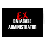 EX DATABASE ADMINISTRATOR GREETING CARD