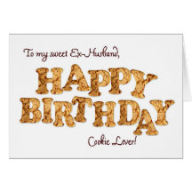 Ex-Husband, a Birthday card for a cookie lover