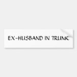 EX-HUSBAND IN TRUNK BUMPER STICKERS