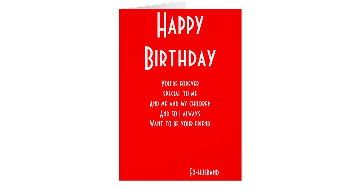 ex-husband-still-friends-birthday-cards-zazzle