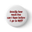 Exactly how much fun? Buttons
