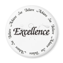 Excellence - see believe achieve fridge magnet