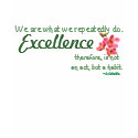Excellence Tee t-shirts by tiffanypalisi69 Excellence Tee t-shirts