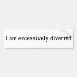 Excessively Diverted Bumper Sticker