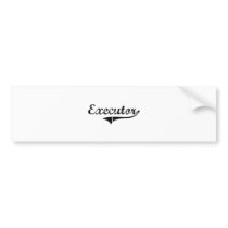 Executor Professional Job Bumper Stickers
