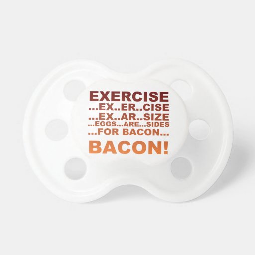 exercise_bacon_baby_pacifiers-r56f7244f9