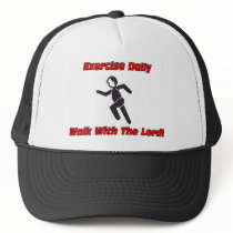 Exercise daily, walk with The Lord christian gift Trucker Hats