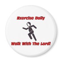 Exercise daily, walk with The Lord christian gift Magnets
