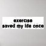 Exercise Saved My Life Once posters
