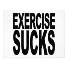 Exercise Sucks Custom Announcement