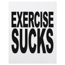 Exercise Sucks flyers