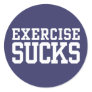 Exercise Sucks Sticker