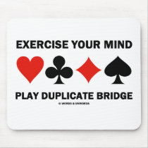 Exercise Your Mind Play Duplicate Bridge Mousepads
