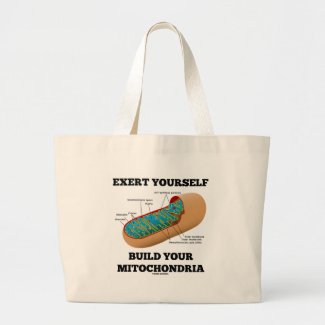 Exert Yourself Build Your Mitochondria Canvas Bags
