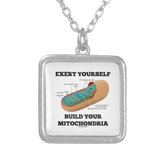 Exert Yourself Build Your Mitochondria Custom Necklace