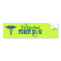 Exhausted Student Nurse bumper stickers by gailg1957 Exhausted Student Nurse bumper stickers