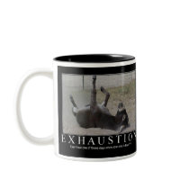 Exhaustion Mug