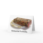 Existential Fruitcake Greeting Cards