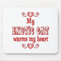 Exotic Cats Warm My Heart mousepads