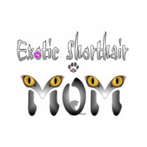 Exotic Shorthair Cat Mom Gifts t-shirts