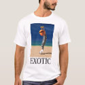 Exotic (T-shirt)
