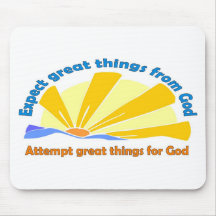 Expect great things from God, Attempt great things Mousepads