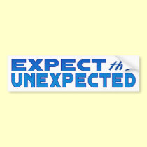 Expect the Unexpected bumper stickers