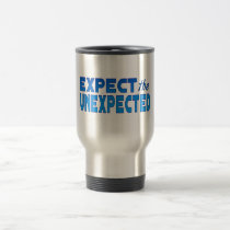 Expect the Unexpected mugs