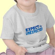 Expect the Unexpected t-shirts