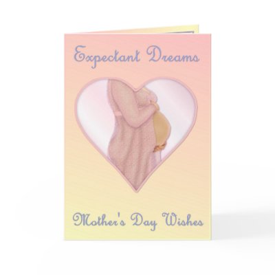 Expectant Dreams - Mother's Day Mom to Be Greeting Card by Spice