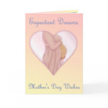 Expectant Dreams - Mother's Day Mom to Be