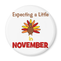 Expecting A Little Turkey in November! Refrigerator Magnets