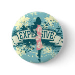 Expensive Graphic Tshirts and Gifts Pin