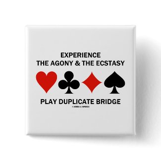 Experience Agony Ecstasy Play Duplicate Bridge zazzle_button