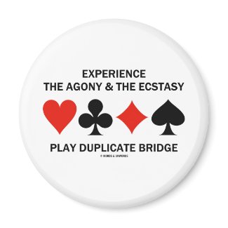 Experience Agony Ecstasy Play Duplicate Bridge zazzle_magnet