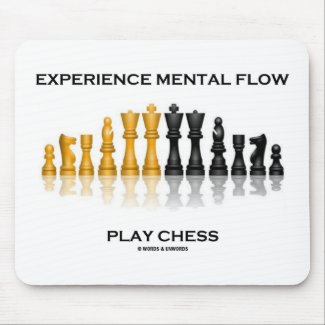 Experience Mental Flow Play Chess (Chess Set) Mouse Pads