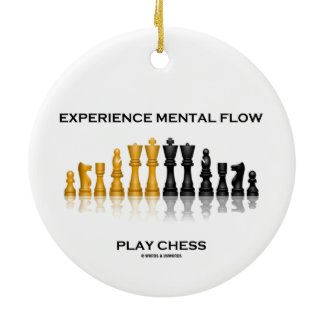 Experience Mental Flow Play Chess (Chess Set) Ornaments