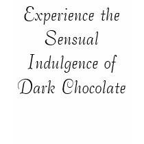 Experience the Sensual Indulgence of Dark Choco... t-shirts by princessva08 Experience the Sensual Indulgence of Dark Choco... t-shirts