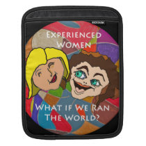 Experienced Women-What if We Ran the World?