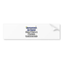 Experiment At Night...Sleep With a Med Tech Bumper Sticker