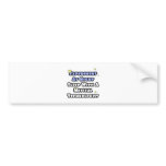 Experiment At Night...Sleep With a Med Tech Bumper Sticker