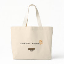 Experiments Well With Others Tote Bag by MythBusters Experiments Well With Others Tote Bag