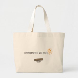 Experiments Well With Others Tote Bag