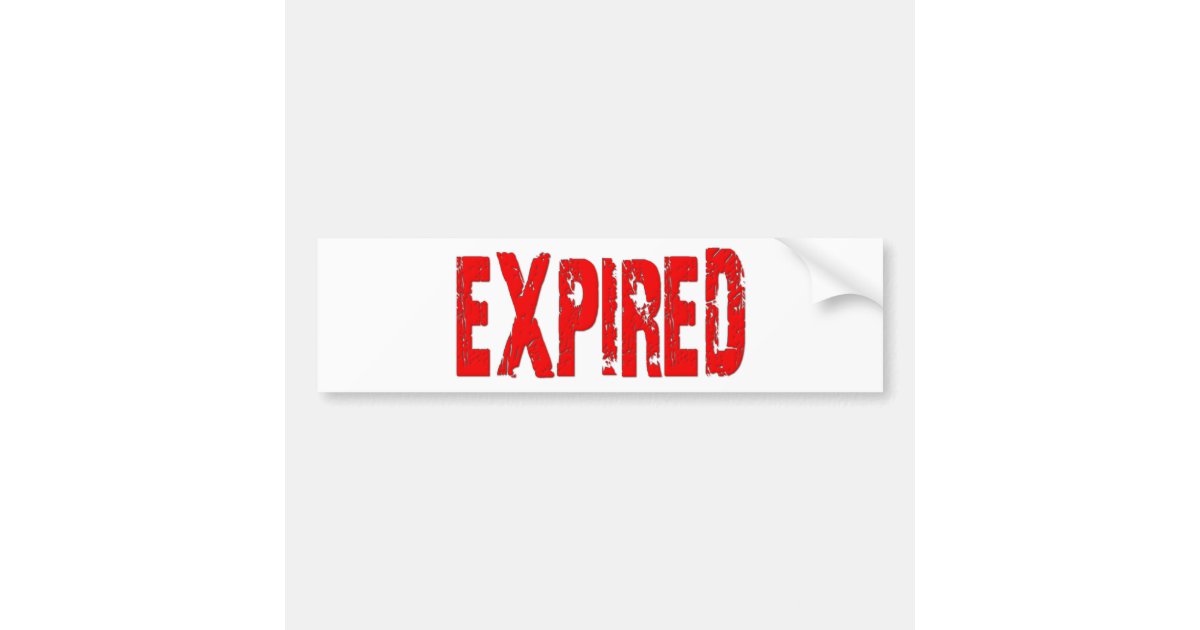 Expired Bumper Sticker Zazzle