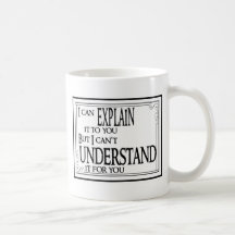 Explain vs Understand Coffee Mugs