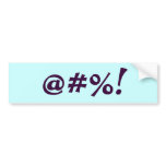 Expletive Bumper Stickers