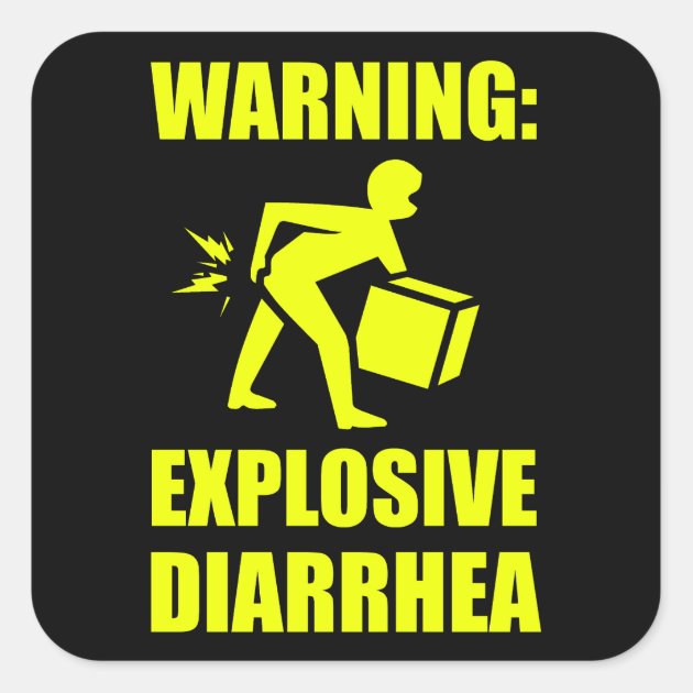 Explosive diarrhea