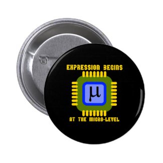 Expression Begins At The Micro-Level Microprocess Button
