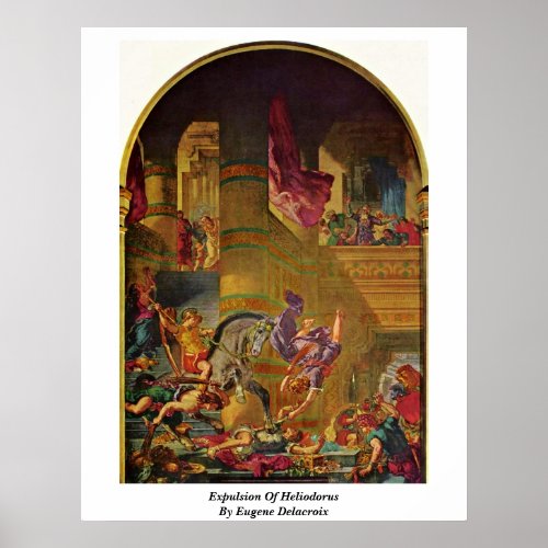 Expulsion Of Heliodorus By Eugene Delacroix Posters